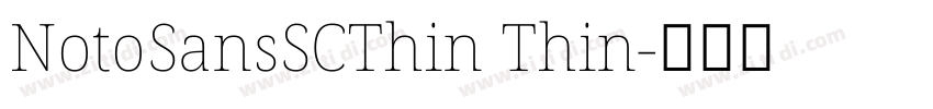 NotoSansSCThin Thin字体转换 NotoSansSCThin Thin字体转换